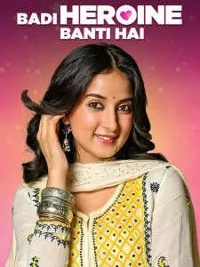 Download Badi Heroine Banti Hai (2024) S01 Hindi Complete Download 1080p WEBRip